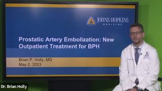 Prostatic Artery Embolization  New Outpatient Treatment for Benign Prostatic Hyperplasia Webinar [upl. by Eixela]