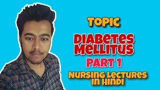 Diabetes Mellitus in Hindi  Types  Causes  Pathology  Nursing Lecture in Hindi MSN Part 1 [upl. by Airad]