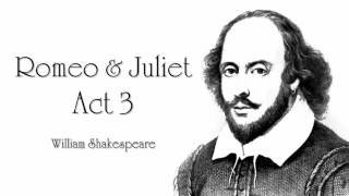 Shakespeare  Romeo amp Juliet Act 3 Audiobook 35 [upl. by Cimah]