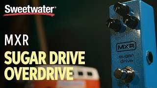 MXR Sugar Drive Overdrive Pedal Review [upl. by Dann]