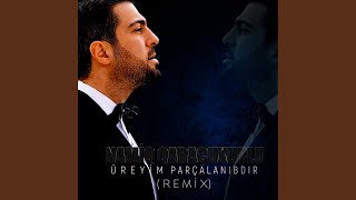 Üreyim Parçalanıbdır Remix [upl. by Gottuard]