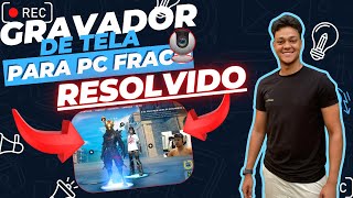 RESOLVIDO Gravador de Tela Para PCs Fracos FPS [upl. by Ahcropal726]