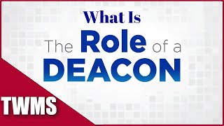 What is the Role of a Deacon [upl. by Ane]