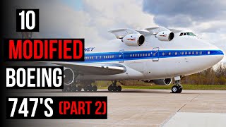 Top 10 Modified Boeing 747’s part 2 [upl. by Behn]