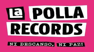 LA POLLA RECORDS  Salve  NI DESCANSO NI PAZ 2019 [upl. by Siol]