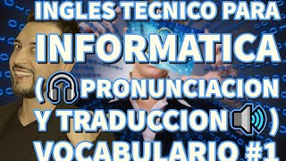 Ingles Tecnico para Informatica 🎧PRONUNCIACION Y TRADUCCION🔊 VOCABULARIO 1 Software engineer [upl. by Swiercz]