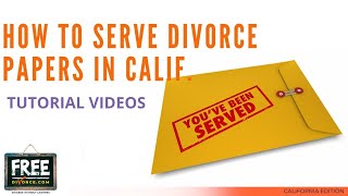 HOW TO SERVE DIVORCE PAPERS IN CALIF  VIDEO 11 2021 [upl. by Leima831]