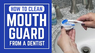 How To Clean A Mouth Guard From A Dentist [upl. by Jefferey]