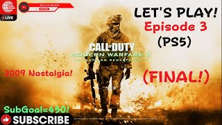 OG Modern Warfare 2Episode 3FINAL🍿😎 PS5 [upl. by Elfrida]