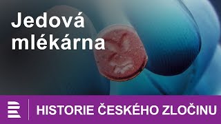 Historie českého zločinu Jedová mlékárna [upl. by Cheryl]