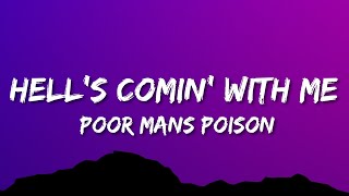 Poor Mans Poison  Hells Comin With Me Lyrics [upl. by Schaaff]