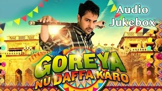 Goreyan Nu Daffa Karo  Full Songs Audio Jukebox  Amrinder Gill [upl. by Stacee]