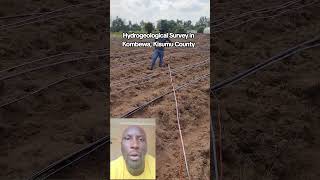 Hydrogeological Survey in Kombewa Kisumu County [upl. by Aronas]