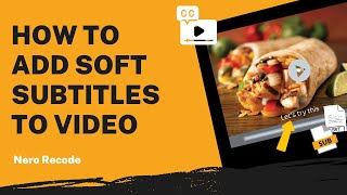How to Add Soft Subtitles to Video  Nero Recode Tutorial [upl. by Piwowar885]