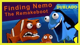 PROCURANDO NEMO  Remakeboot  DUBLADO PARTE 1 [upl. by Haidabo]