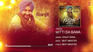 Ranjit Bawa Mitti Da Bawa Full Audio  Beat Minister  Latest Punjabi Songs [upl. by Niu]