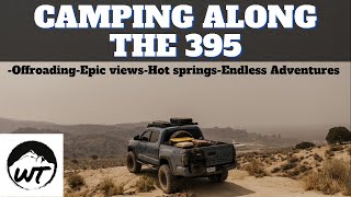 Best Camping Along The 395  Offroad Adventures To Find BLM Land [upl. by Bourgeois]