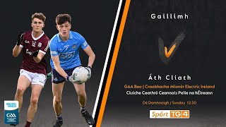 GAA Beo  Áth Cliath v Gaillimh Dublin v Galway U17 [upl. by Amalbena]