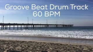 Groove Beat Drum Track 60 BPM [upl. by Oal]