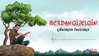 Merdan Güzelgün  Çıkarım Huzura  Hak Adem  © Arda Müzik 2023 [upl. by Powell]