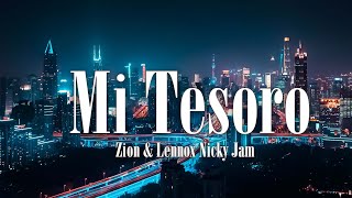 Zion amp Lennox  Mi Tesoro  Letra  Lyrics  ft Nicky Jam [upl. by Ahsircal]