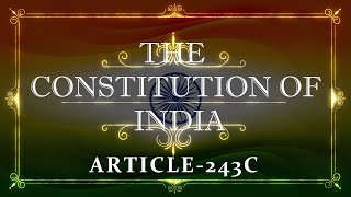 THE CONSTITUTION OF INDIA  ARTICLE 243C  with explanation  Listen and Share an article every day [upl. by Valenta]