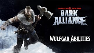 Dark Alliance – Wulfgar Abilities Overview [upl. by Aimaj879]