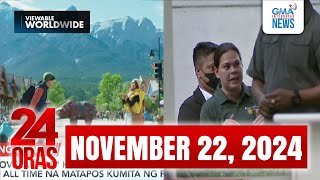 24 Oras Express November 22 2024 HD [upl. by Chlori91]