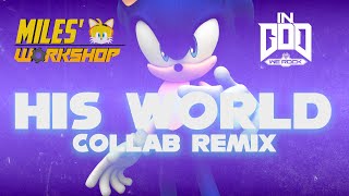 HIS WORLD Zebrahead Remix  Miles Workshop amp InGodWeRock  Sonic The Hedgehog 2006 [upl. by Lubbi]