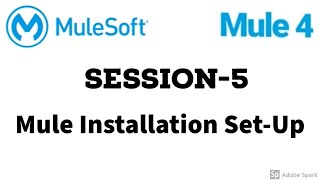 MuleSoft  Mule ESB 4  Session 5  Mule 4 installation setup [upl. by Nnylidnarb]