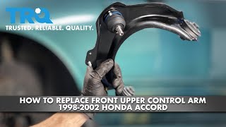 How to Replace Front Upper Control Arm 19982002 Honda Accord [upl. by Darahs]