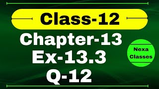 Class 12 Ex 133 Q12 Math  Chapter13 Class12 Math  Probability  Ex 133 Q12 Class 12  Nexa [upl. by Noiramaj225]