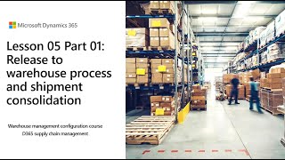 Lesson 5 Part1 Release to warehouse process and shipment consolidation  WMS configuration course [upl. by Sirred266]