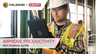 Fieldwire by Hilti  Using Fieldwire for improved productivity [upl. by Nnaeoj]