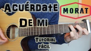 Cómo tocar quotAcuérdate de miquot Morat en Guitarra TUTORIAL FÁCIL [upl. by Neau]