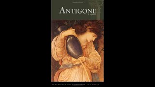 Antigone part 1 of 2 [upl. by Eilsil]