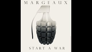 START A WAR  Margeaux [upl. by Crutcher]