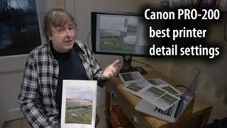 Canon PRO200 best printer settings for detail in prints [upl. by Drogin]