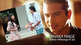 Dinaka Mage Shihan Mihiranga Ft Sai  Full HD Video  Sinhala Latest Song 2016 [upl. by Hemetaf]