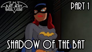 Shadow Of The Bat Part I  BatMay [upl. by Kenweigh]