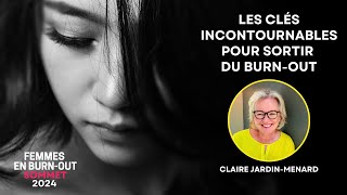 sommetburnout  Claire JARDINMENARD 𝗟𝗲𝘀 𝗰𝗹𝗲́𝘀 𝗶𝗻𝗰𝗼𝗻𝘁𝗼𝘂𝗿𝗻𝗮𝗯𝗹𝗲𝘀 𝗽𝗼𝘂𝗿 𝘀𝗼𝗿𝘁𝗶𝗿 𝗱𝘂 𝗕𝘂𝗿𝗻𝗢𝘂𝘁 [upl. by Jagir831]