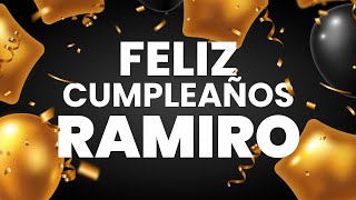 FELIZ CUMPLEAÑOS RAMIRO ❤️ Happy Birthday RAMIRO [upl. by Bull399]