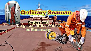 Ordinary Seaman Duties and ResponsibilitiesAt sea or UnderwayBulk Carrier Ship Intl [upl. by Tirrag]