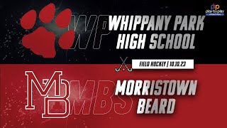 Field Hockey Morristown Beard vs Whippany Park [upl. by Sapienza101]