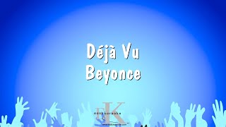 Déjà Vu  Beyonce Karaoke Version [upl. by Meelas]