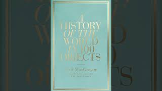 A History of the World in 100 Objects  Wikipedia audio article [upl. by Aitekram]