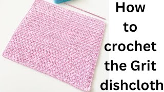 How to crochet the Grit dishcloth [upl. by Nodnarb10]