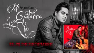 16 El 25 De Diciembre  Regulo Caro Mi Guitarra y Yo 2014 [upl. by Hiasi]