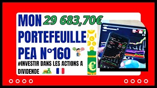 Bourse Mon Portefeuille PEA N°160 Investir dans les actions à dividendes [upl. by Alaehcim8]