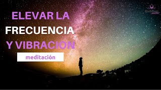 Mindfulness MEDITACION Aumentar tu VIBRACION ENERGETICA 💫 Elevar tu FRECUENCIA VIBRATORIA ⚡️ [upl. by Htirehc779]